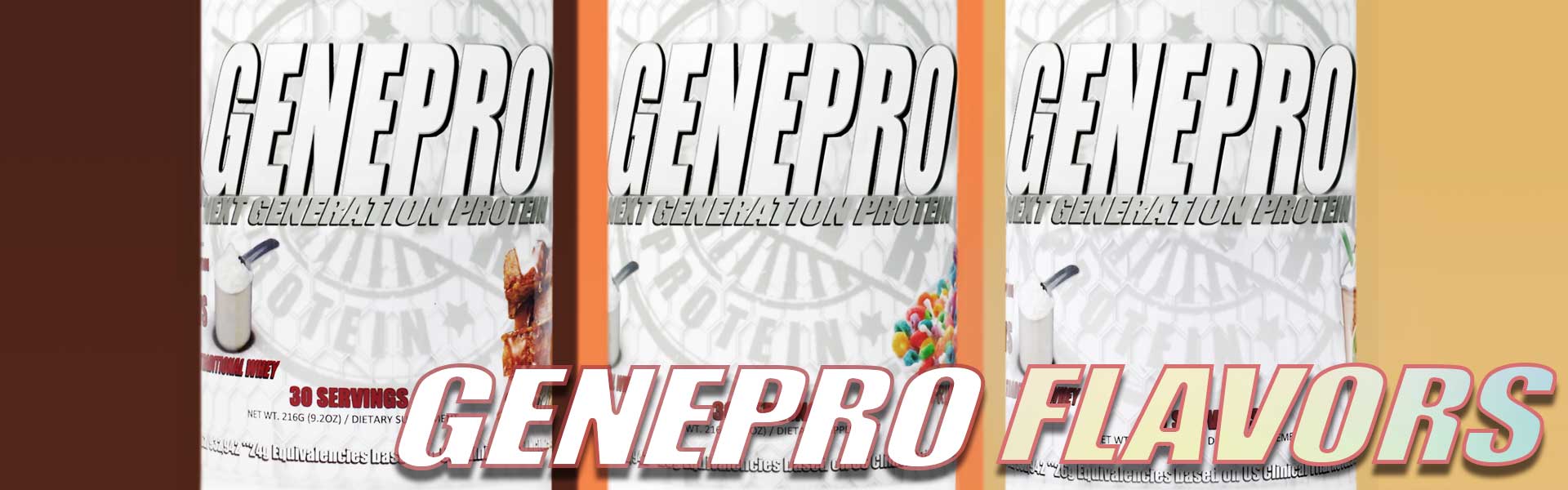 Introducing: GENEPRO FLAVORS. These are the first new GENEPRO Products in 7 Years!